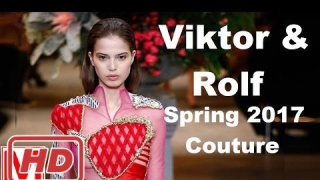 'Viktor & Rolf​ - Runway -Haute Couture - Spring Summer 2017 - Fashion show'