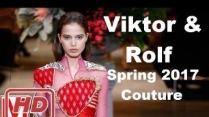 'Viktor & Rolf​ - Runway -Haute Couture - Spring Summer 2017 - Fashion show'