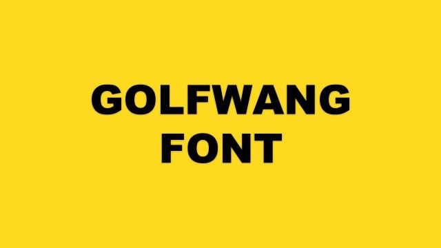 'GOLFWANG FONT | DOWNLOAD LINK 2017'