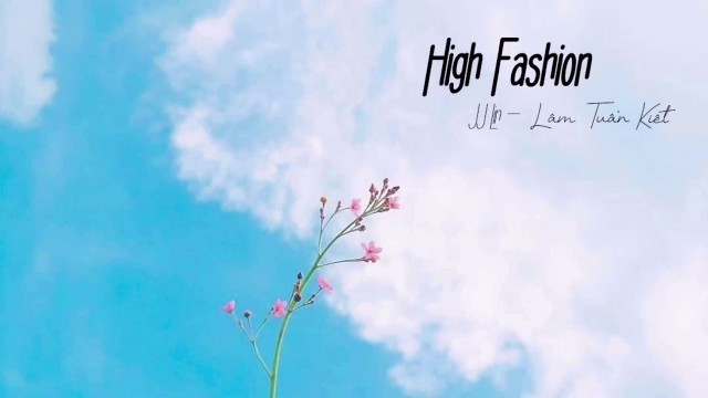 '[BEAT - HOT TIK TOK] High Fashion (不潮不用花钱) - JJ Lin Lâm Tuấn Kiệt (林俊杰)'