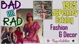 'Bad or Rad?  1985 JC Penney Catalog Fashion & Decor ~ Toy-Addict'