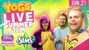 'The Yogscast Summer Jam 2018! - Disney Princess Fashion Boutique! - Vidiots! - 21st June 2018'