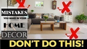 '10 Top Interior Design Mistakes Home Decorating & How To Fix\'emأخطاء شائعة عند تجديد ديكور بيتكPart1'