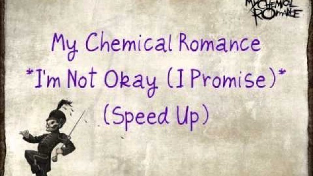 'My Chemical Romance - I\'m Not Okay (Speed Up)'