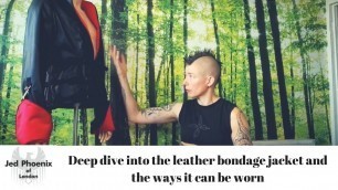 'Deep dive into the leather bondage straight jacket | Phoenix Army'