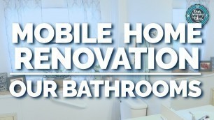 'MOBILE HOME RENOVATION  |  Our Bathrooms'