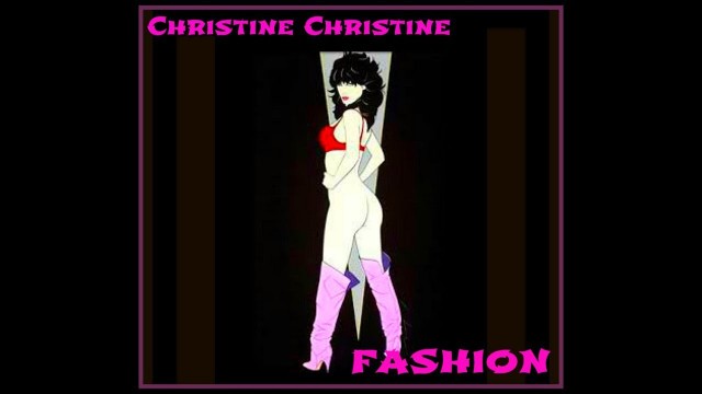 'Christine Christine \"Fashion\" 1985'