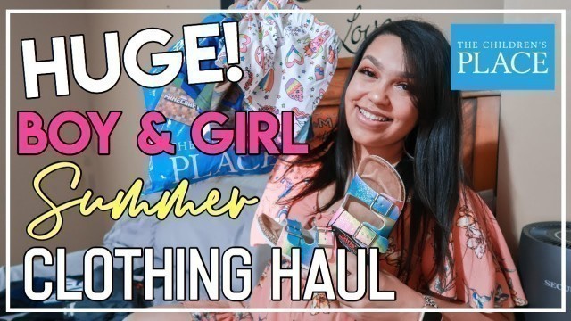 'HUGE BOYS & GIRLS SUMMER CLOTHING HAUL | THE CHILDREN\'S PLACE, WALMART | AFFORDABLE KIDS CLOTHING'