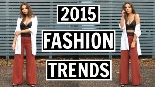 '2015 Fashion Trends | How to Style Runway Trends'