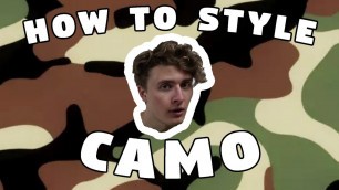 'HOW TO STYLE: CAMO'