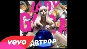 'Lady Gaga - Fashion! (Audio - ARTPOP)'