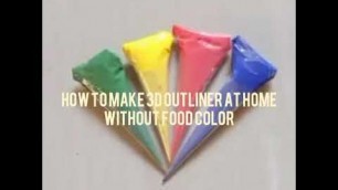 'How to make 3D outliner at home without food color'
