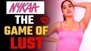 'Nykaa The Game of Lust?