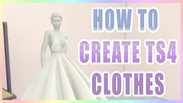 'The Sims 4: How To Create Clothing 
