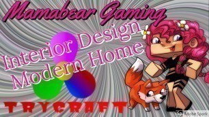 'Minecraft - Interior Design modern home & Mining [TryCraft] {Episode 30}'