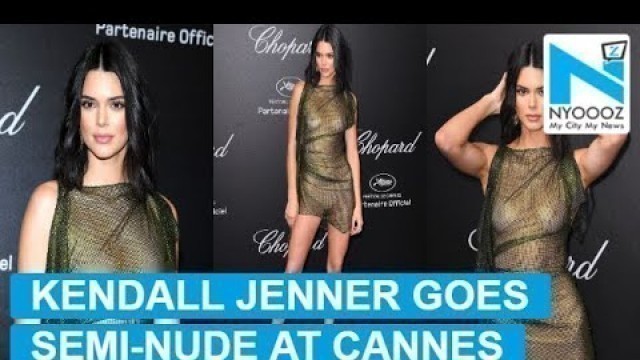 'Kendall Jenner goes NUDE, poses without Bra at Cannes 2018'