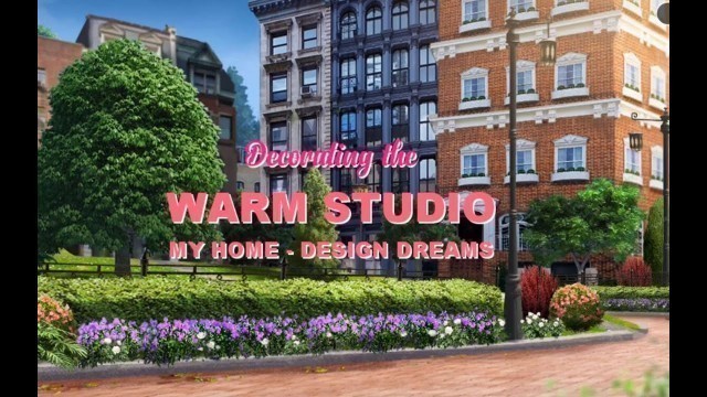 'My Home - Design Dreams Gameplay  | Android Mobile Games (Warm Studio Decoration Complete)'