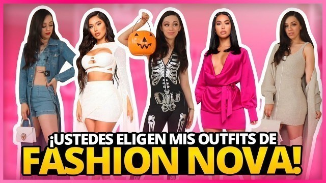 'USTEDES ELIGEN MI ROPA DE FASHION NOVA! | OMG NO ME ESPERABA ESTO...'