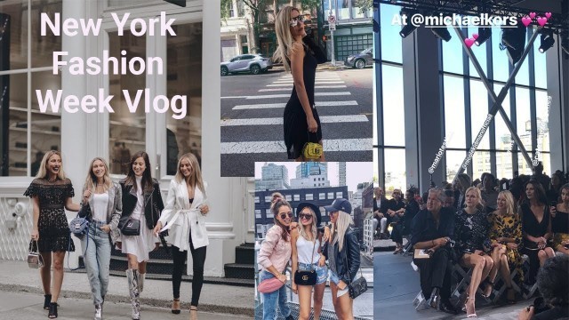 'NYFW VLOG part two - Michael Kors Fashion Show with Kendall Jenner, Bella Hadid and Nicole Kidman'