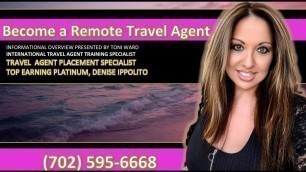 'REMOTE TRAVEL AGENT ~ Denise Ippolito ~ 1 Star Platinum ~ 702-595-6668'