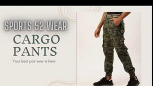 'SPORTS 52 WEAR CAMO CARGO PANTS ( Men\'s / Women\'s / Kids casual & sportswear manufacture )'