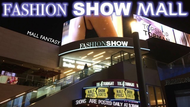 'FASHION SHOW MALL | LAS VEGAS, NV - MALL FANTASY'