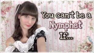 'You Can\'t Dress In Nymphet Fashion If You Are... ♡ Kawaii Fashion Talk'