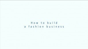 'How to build a fashion business – Trailer'