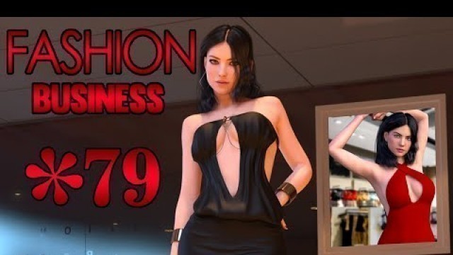 'Fashion Business (ep3 v9) - Part 79 - Don\'t try to disobey me !'