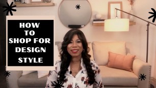 'How to Shop For Your Design Style | Interior Design | Shop with Me| Interior Design Styles'