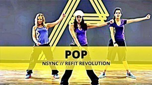 '\"Pop\" || *NSYNC || Dance Fitness || REFIT® Revolution'