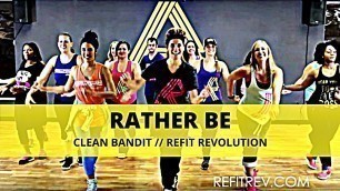 '\"Rather Be\" || Clean Bandit || Dance Fitness || REFIT® Revolution'
