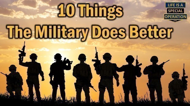 '10 Things the Military Does Way Better than Civilian Corporations'