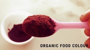 'घर पे बनायें केमिकल फ्री फ़ूड कलर II Making Food Colour in Home II Organic Food Colour'