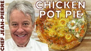 'How to Make Chicken Pot Pie | Chef Jean-Pierre'