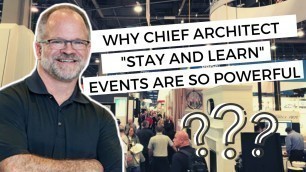 'Why Chief Architect home design software  \"Stay and Learn\" Events Are So Powerful'