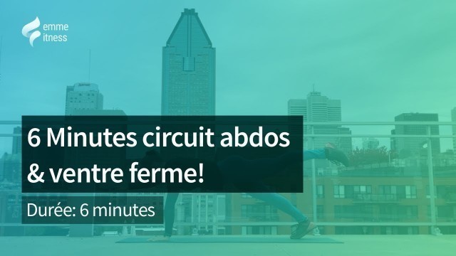 '6 Minutes circuit Abdos & Ventre ferme!'