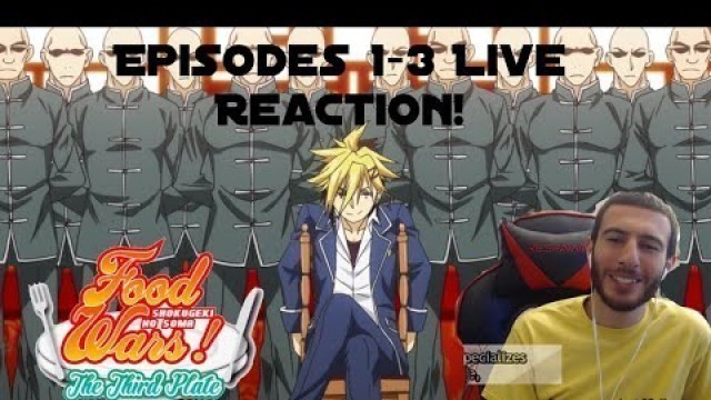 'The Challenge Begins! Food Wars! The Third Plate: Episodes 1-3 - Live Reaction!'