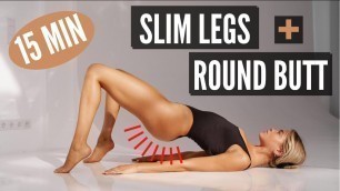 '15 MIN. SLIM LEGS & ROUND BUTT WORKOUT - lose thigh fat | Mary Braun'