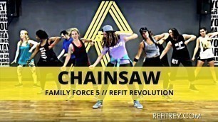 '\"Chainsaw\" || Family Force 5 || Dance Fitness Choreography || REFIT® REVOLUTION'