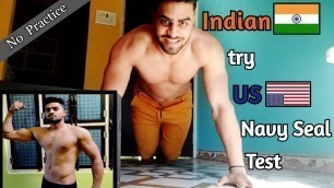 'Indian try US Navy Seal Fitness Test without practice | US navy seal fitness challenge to all.'