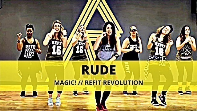 '\"Rude\" || Magic! || dance fitness choreography || REFIT® Revolution'