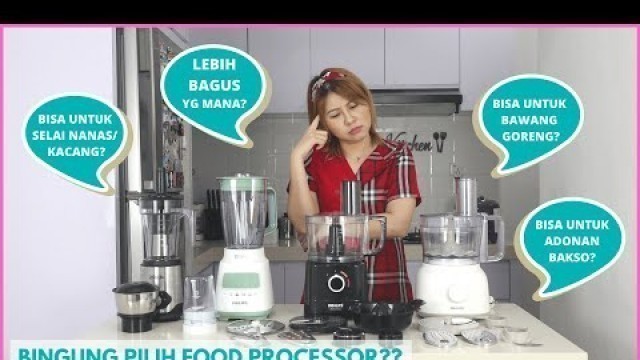 'BANYAK YANG SALAH KAPRAH TENTANG FOOD PROCESSOR!!'