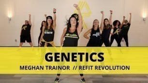 '\"Genetics\" || Meghan Trainor || Dance Fitness Choreography || REFIT® Revolution'