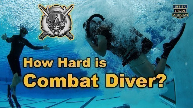 'How Hard is the SPECIAL FORCES SCUBA School?'