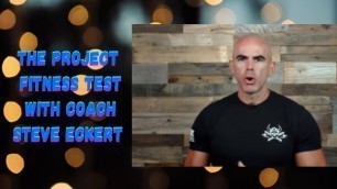 'The Project Fitness Test On Boarding Video with Coach Steve Eckert'
