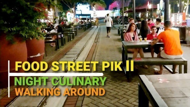 'Night Walking Around | FOOD STREET PIK 2'