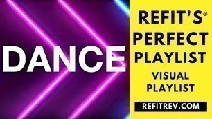 'REFIT\'s Perfect Playlist || cardio dance workout || Visual Playlist || 2016'