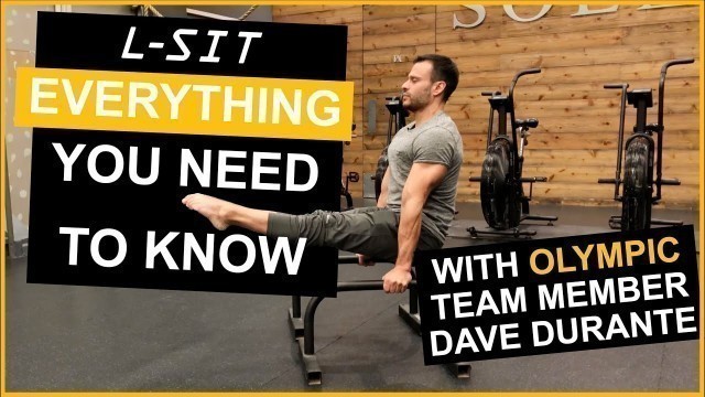 'L - Sit : EVERYTHING you NEED to know (with Olympian Dave Durante)'