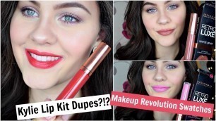 'Makeup Revolution Kylie Lip Kit Dupes?!? Retro Luxe Lip Swatches'